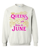 Queens Are Born In June Crown Birthday Funny DT Crewneck Sweatshirt