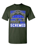 If My Grandpa Can't Fix It We're All Screwed Funny Gift DT Adult T-Shirts Tee