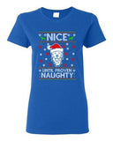 Ladies Nice Until Prove Naughty Labrador Dog Ugly Christmas Funny DT T-Shirt Tee