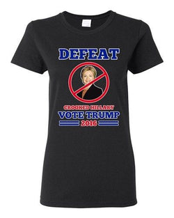 Ladies Defeat Crooked Hillary Vote Trump 2016 President Election DT T-Shirt Tee