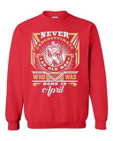 Never Underestimate Who Was Born In April Old Man Funny DT Crewneck Sweatshirt