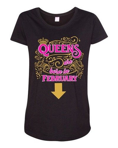 Queens Are Born In February Crown Birthday Funny Maternity DT T-Shirt Tee