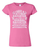 Junior I Have A Tattooed Daughter Just Like Normal Daughter Funny DT T-Shirt Tee