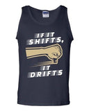 If It Shifts, It Drifts Car Race Driver Funny Humor DT Adult Tank Top