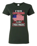 Ladies If You're Offended I'll Help You Pack American Flag USA DT T-Shirt Tee