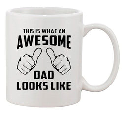 This Is What An Awesome Dad Looks Like Fathers Gift DT White Coffee 11 Oz Mug