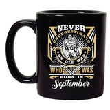 Never Underestimate Who Was Born In September Funny DT Black Coffee 11 Oz Mug