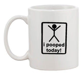 I Pooped Today Success Stickman Funny Humor Ceramic White Coffee Mug
