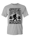 Official Hide And Seek Champion Champ Yeti Big Foot Funny DT Adult T-Shirts Tee