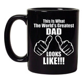 This Is What The Greatest Dad Looks Like Funny DT Black Coffee 11 Oz Mug