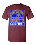 If My Daddy Can't Fix It We're All Screwed Funny Dad Gift DT Adult T-Shirts Tee