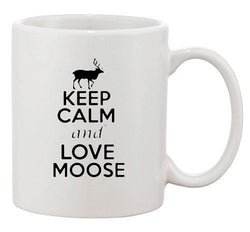 Keep Calm And Love Moose Deer Elk Antlers Lover Funny Ceramic White Coffee Mug