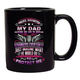 Police Daughter My Dad Risks His Life To Save Stranger DT Black Coffee 11 Oz Mug