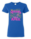 Ladies Queens Are Born In April Crown Birthday Funny DT T-Shirt Tee