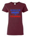 Ladies I Belong To The Basket Of Deplorables President Political DT T-Shirt Tee