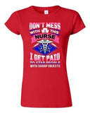 Junior Don't Mess With This Nurse I Get Paid To Stab People Funny DT T-Shirt Tee