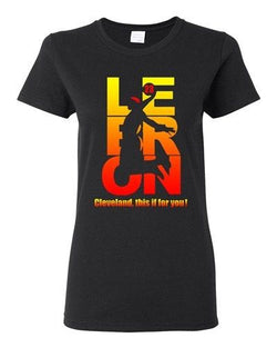 Ladies New This Is For You Lebron 23 Cleveland Sports Basketball DT T-Shirt Tee