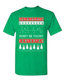 Don't Be Tachy Snowman Red Ugly Christmas Holiday Funny Adult DT T-Shirt Tee