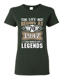 Ladies Life Begins At 70 1947 The Birth Of Legends Myth Funny DT T-Shirt Tee