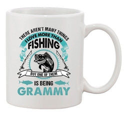 I Love More Than Fishing But One Of Them Being Grammy DT Coffee 11 Oz White Mug