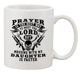 Prayer Is The Best Way To Meet The Lord Daughter Funny DT White Coffee 11 Oz Mug