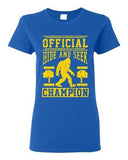 Ladies Official Hide And Seek Champion Champ Big Foot Yeti Funny DT T-Shirt Tee