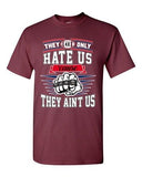 They Only Hate Us Cause They Aint Us New England Football Adult DT T-Shirt Tee