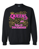 Queens Are Born In December Crown Birthday Funny DT Crewneck Sweatshirt