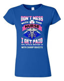 Junior Don't Mess With This Nurse I Get Paid To Stab People Funny DT T-Shirt Tee