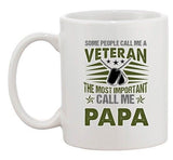 Some Call Me A Veteran The Most Important Call Me Papa Ceramic White Coffee Mug