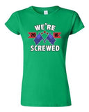 Junior We're Screwed America USA Flag President 2016 Political DT T-Shirt Tee