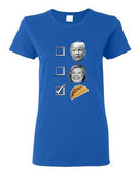 Ladies No For Trump No For Hillary Yes For Tacos President 2016 DT T-Shirt Tee