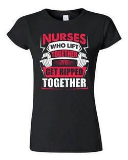 Junior Nurses Who Lift Together Get Ripped Together Workout Funny DT T-Shirt Tee