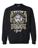 Never Underestimate Who Was Born In April Old Man Funny DT Crewneck Sweatshirt