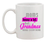 Moms Know A Lot But Grandmas Know Everything Funny DT White Coffee 11 Oz Mug