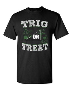 Trig Or Treat Trigo Math Trick Halloween Funny DT Adult T-Shirt Tee