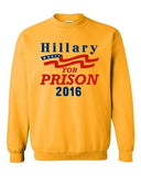 Hillary For Prison 2016 President Election Politics DT Crewneck Sweatshirt