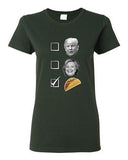 Ladies No For Trump No For Hillary Yes For Tacos President 2016 DT T-Shirt Tee