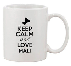 Keep Calm And Love Mali Africa Country Map Patriotic Ceramic White Coffee Mug