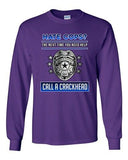 Long Sleeve Adult T-Shirt Hate Cops? Next Time You Need Help Call A Crackhead DT