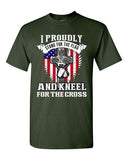 I Proudly Stand For The Flag Kneel For The Cross America Adult DT T-Shirt Tee