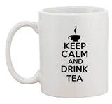 Keep Calm And Drink Tea Hot Cup Healthy Funny Novelty Ceramic White Coffee Mug