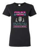 Ladies Police Mom Some People Wait A Hero I Raised Mine Funny DT T-Shirt Tee
