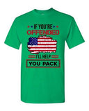 If You're Offended I'll Help You Pack American Flag USA DT Adult T-Shirts Tee