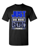 Just One More Gun I Promise Bullet Rifle Pistol Funny Adult DT T-Shirt Tee