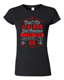 Junior Don't Be Jealous Just Because I Look This Good At 60 Funny T-Shirt Tee