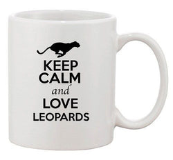 Keep Calm And Love Leopards Big Cat Animal Lover Funny Ceramic White Coffee Mug