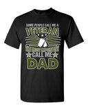 People Call Me Veteran The Most Important Call Me Dad Gift DT Adult T-Shirts Tee