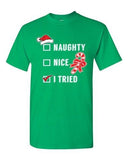 Naughty Nice I Tried Santa Candy Ugly Christmas Funny Adult DT T-Shirt Tee