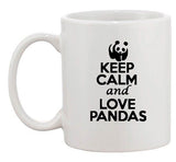 Keep Calm And Love Pandas Cute Bear Animal Lover Funny Ceramic White Coffee Mug